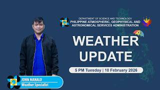 Public Weather Forecast issued at 5 PM | February 10, 2026 - Tuesday