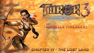 Chapter IV: The Lost Land [Danielle] - Turok 3: Shadow of Oblivion Walkthrough
