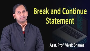 Break and Continue Statement by Er. Vivek Sharma | BCA, MCA | Guru Kpo