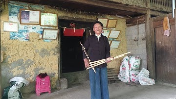 Nghệ Nhân Già Thổi Khèn Mông Hay Nhất [ Hà Giang ] - Sự tích ít người biết về chiếc khèn mông .