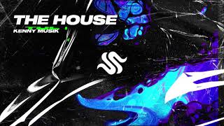 KENNY MUSIK - The House