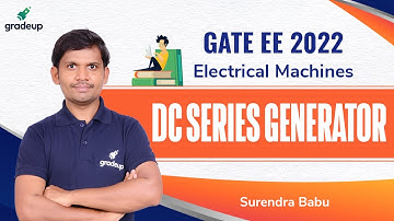 DC Series Generator | GATE EE 2022 | Surendra Babu | Questions Series | Gradeup