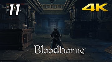 Bloodborne - #11 Lecture Building 1F - No Commentary