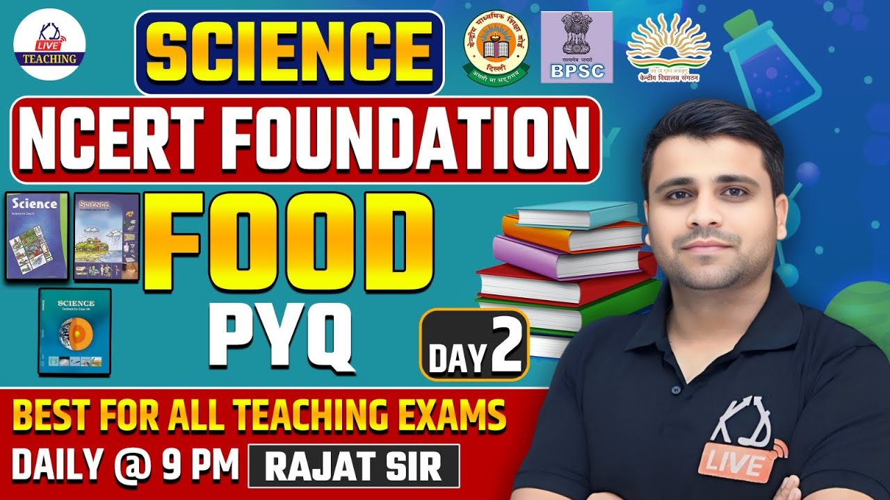 SCIENCE NCERT FOUNDATION | For All Teaching Exams | Food (भोजन) PYQ's | Class 02 | By Rajat Sir