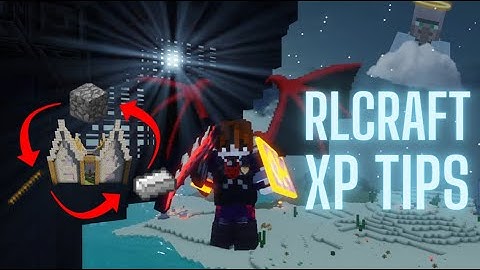 RLCraft 2.9.2 How to Gain XP Fast!!!