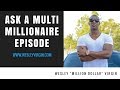 Ask A Multi Millionaire #132-How To Become A Millionaire in The Next 12 Months
