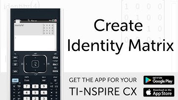 Create Identity Matrix - Manual for TI-Nspire CX Calculator