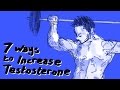 How To Increase Testosterone Naturally - 7 Different Ways