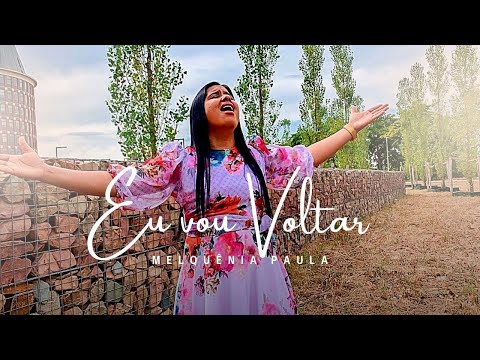 I WILL COME BACK | Melquênia Paula