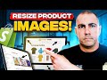 How to resize your product images to the same size on shopify