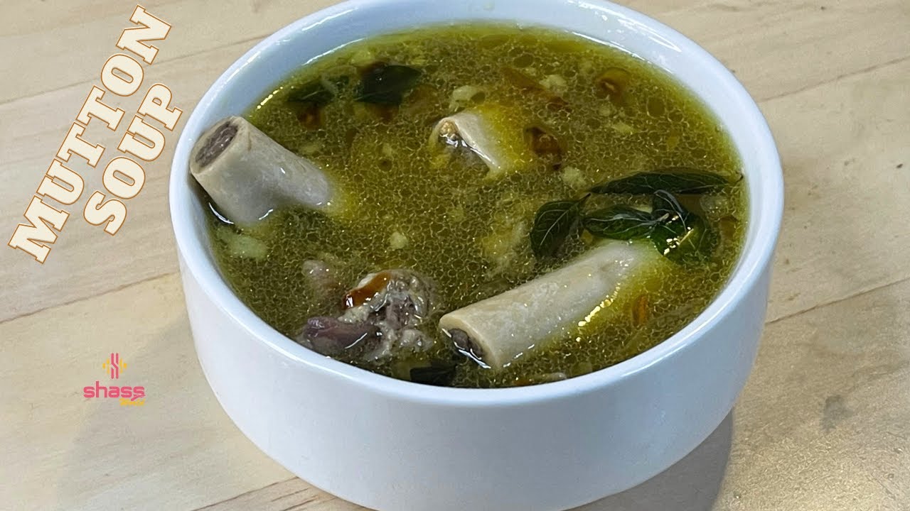 Mutton Soup Recipe Malayalam | Goat Leg Soup| Mutton Bone Soup Recipe| Healthy Soup| SHASS WORLD 337