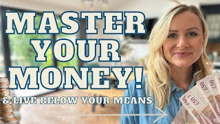 HOW TO MASTER YOUR FINANCES \& LIVE BELOW YOUR MEANS. TAKE BACK CONTROL IN COST OF LIVING CRISIS 2023