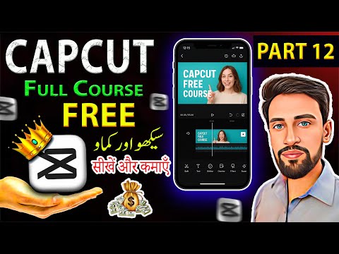 Free CapCut Video Editing Complete Course Part 12 | CapCut Full Course in Mobile 2025