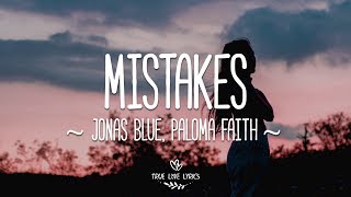 Jonas Blue, Paloma Faith - Mistakes (Lyric Video)