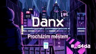 Danx - Procházim Městem
