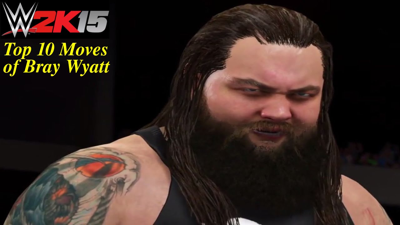 WWE Top 10 Moves of Bray Wyatt (WWE 2K15) Next Gen (PS4) YouTube