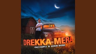 DREKKA MERA (feat. Kevin Boine)