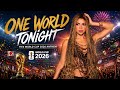 SHAKIRA One World Tonight 2026 FIFA World Cup Song Video Clip 
