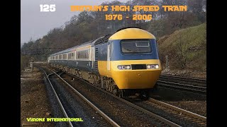 INTERCITY 125   BRITAINS HIGH SPEED TRAIN 1976 to 2006