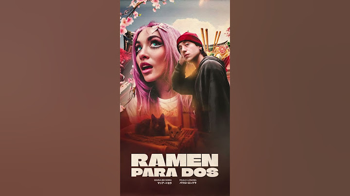 Maria Becerra, Paulo Londra - RAMEN PARA DOS (Official)