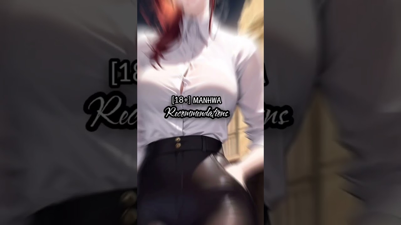 Top 10 Adult🔥 Manhwa/ Manga similar to A Wonderful🥵 New World [18+ Recommendations] 