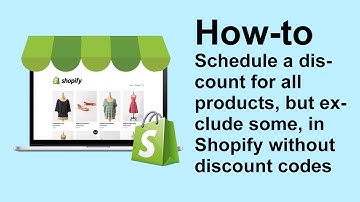 How to schedule a discount on all products in Shopify but exclude selected products