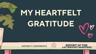 LAY SERVANT MINISTRIES REPORT I DISTRICT CONFERENCE