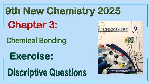 9th Class Chemistry New Book 2025 Chapter 3 || Exercise Descriptive Questions || 9th new chemistry