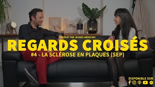 Regards croisés #4 - La sclérose en plaques avec Hakima et Eric, par Jeunes Médecins