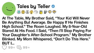 Famous At The Table, My Brother Said, “Your Kid Will Never Be Anything But Average. Be Happy If He Finished Wealth