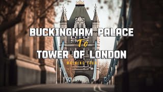 London 4K walking tour | from Buckingham Palace to Tower of London | Part 2