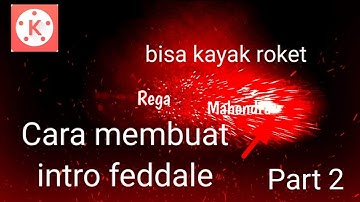 cara membuat intro kayak feddale official part 2 | Kinemaster Tutorial