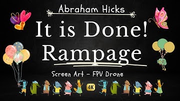 It is Done! Let it Be! Rampage 💕 Abraham Hicks 💕 4K Motion Art - FPV Drone