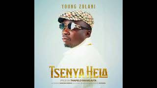 Young Zolani -Tsenya Hela Official Audio