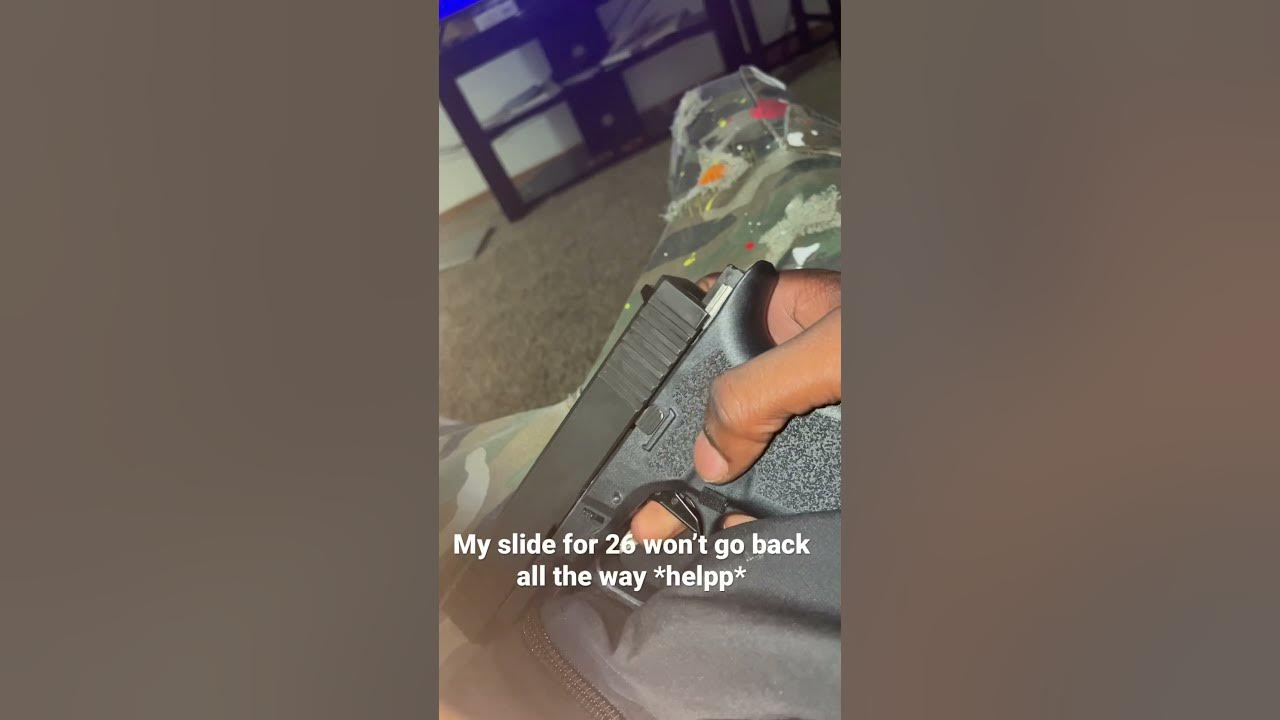 P80 Glock 26 slide won’t go all the way back YouTube
