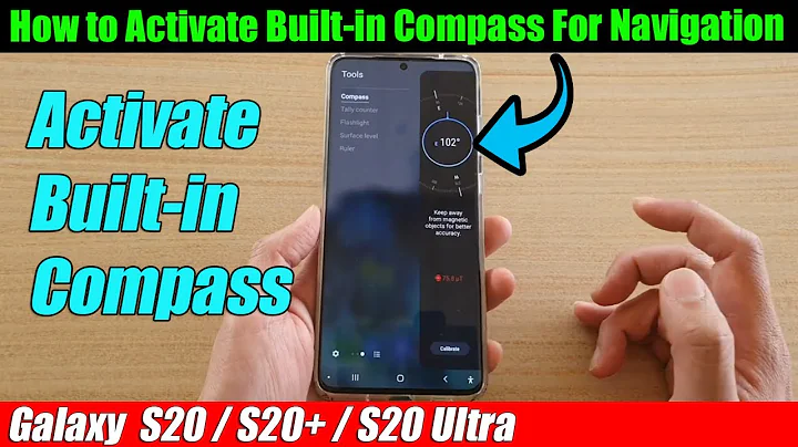 Galaxy S20/S20+: How to Activate Built-in Compass For Navigation