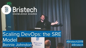 Bennie Johnston - Scaling DevOps: the SRE Model