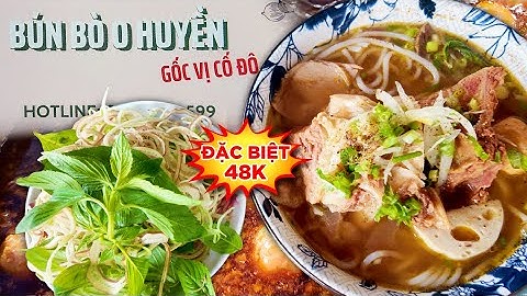 BÚN BÒ HUẾ O HUYỀN - ĐẬM ĐÀ HƯƠNG VỊ HUẾ - SƯỜN, NẠM BÒ THƠM BÉO!!! 38K!!! RẺ, NGON!!! Saigon