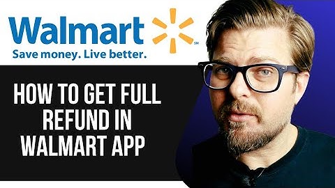 How to Get a Full Refund in Walmart App -2025