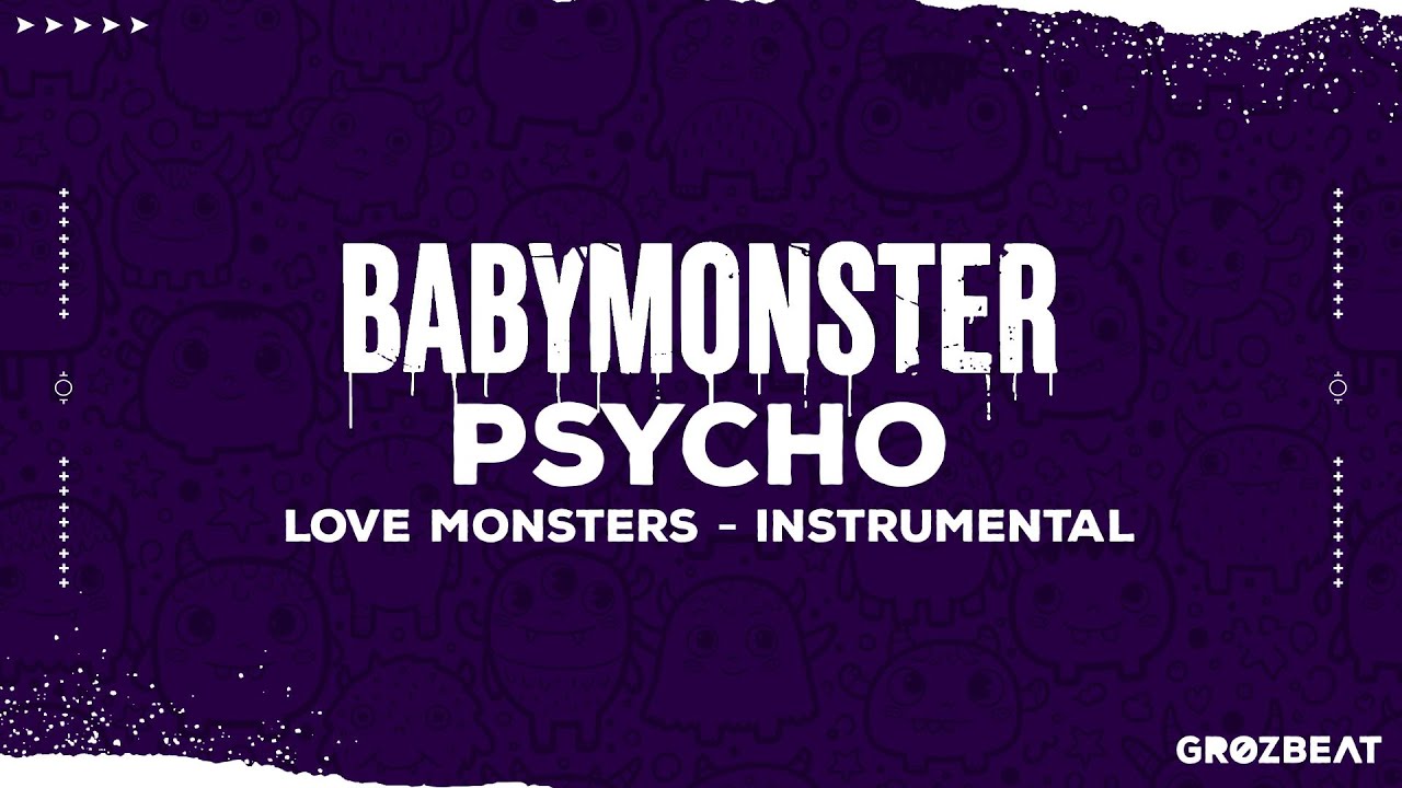 BABYMONSTER - PSYCHO (LOVE MONSTERS - BAND Ver.) // INSTRUMENTAL KARAOKE