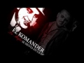 La Mafia Se Sienta En La Mesa EL KOMANDER EL JEFE DEL CORRIDO 2012 lo mas nuevo