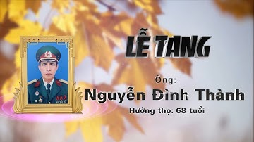 Lễ tang ông: Nguyễn Đình Thành