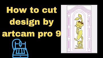 How to cut 3d design in artcam pro 9