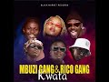 MBUZI_GANG_FT _RICO_GANG -KWATA EXTENDED - DJ RAS KEVO 254