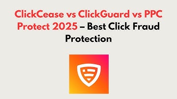 ClickCease vs ClickGuard vs PPC Protect 2025 – Best Click Fraud Protection