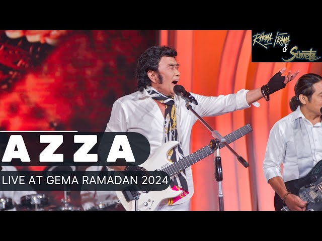 RHOMA IRAMA & SONETA GROUP - AZZA (LIVE AT GEMA RAMADAN 2024) class=