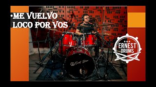 Me vuelvo loco por vos - Vilma Palma // DrumCover By Ernest Drum.