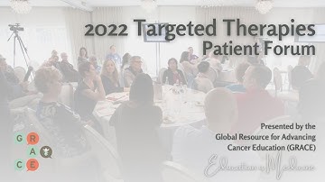 Evolving Treatment for NSCLC: Targeted Therapies - 2022 Program: Targeted Therapies Forum