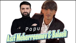 Asif Meherremov & Balaeli - Popuri / Darixmisam / Bagislar (2024) Resimi