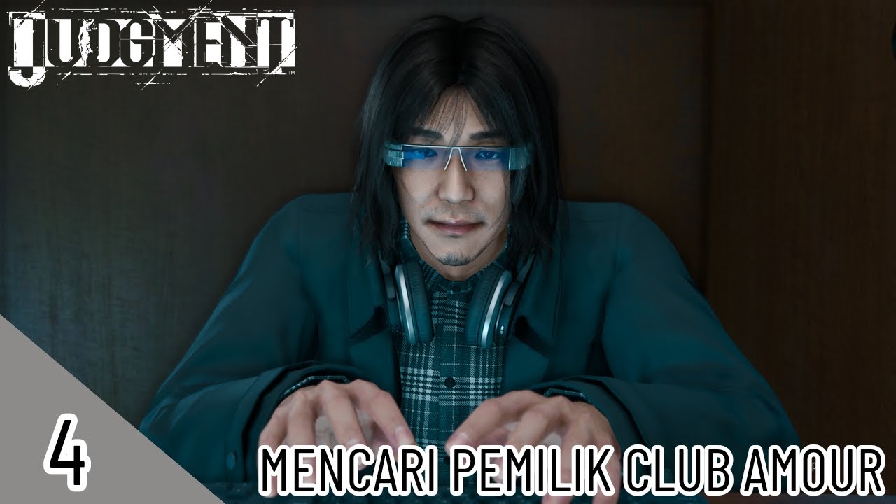 Mencari pemilik club Amour - Judgement - Part 4